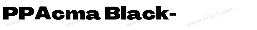 PPAcma Black字体转换 PPAcma Black字体转换